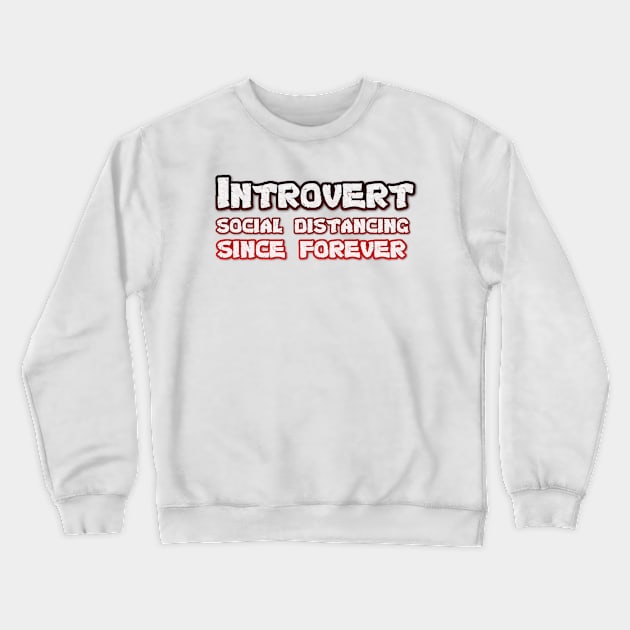 Introvert Crewneck Sweatshirt by Worldengine